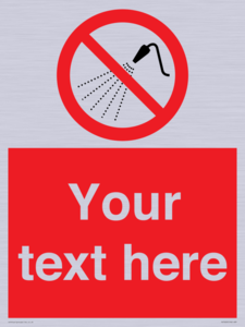 Custom prohibition Do not spray with water